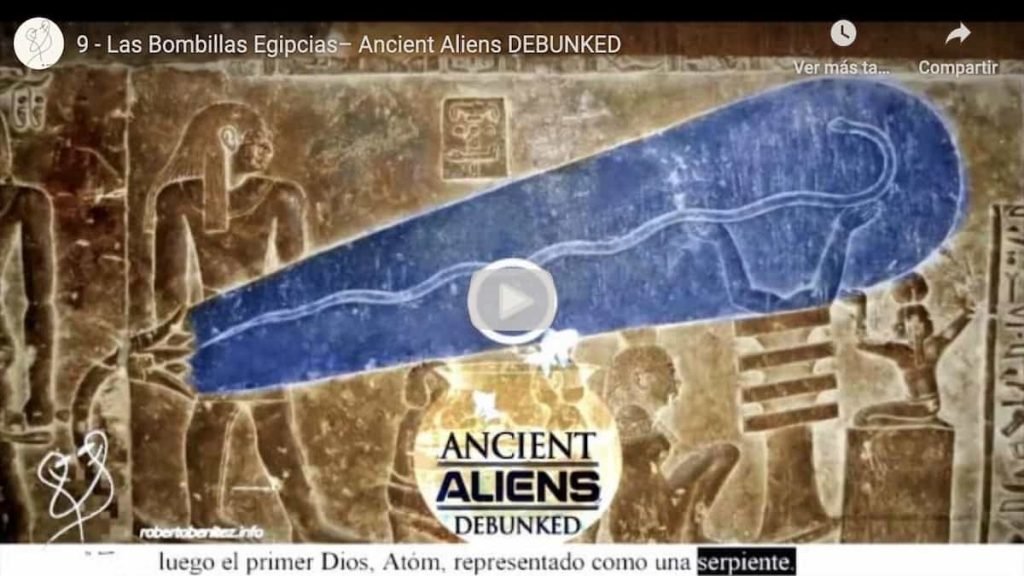 09 Las "Bombillas" Egipcias - Ancient Aliens Debunked