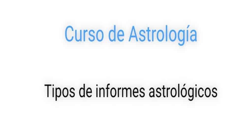 Tipos de Informes Astrológicos